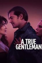 Nonton Film A True Gentleman (2024) Subtitle Indonesia Streaming Movie Download