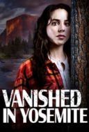 Layarkaca21 LK21 Dunia21 Nonton Film Vanished in Yosemite (2023) Subtitle Indonesia Streaming Movie Download