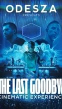 Nonton Film ODESZA: The Last Goodbye Cinematic Experience (2023) Subtitle Indonesia Streaming Movie Download