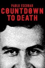 Nonton Film Pablo Escobar: Countdown to Death (2017) Subtitle Indonesia Streaming Movie Download