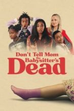 Nonton Film Don’t Tell Mom the Babysitter’s Dead (2024) Subtitle Indonesia Streaming Movie Download