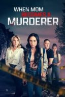 Layarkaca21 LK21 Dunia21 Nonton Film When Mom Becomes a Murderer (2024) Subtitle Indonesia Streaming Movie Download