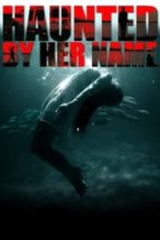 Nonton Film Haunted by Her Name (2024) Subtitle Indonesia Streaming Movie Download