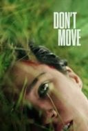 Layarkaca21 LK21 Dunia21 Nonton Film Don’t Move (2024) Subtitle Indonesia Streaming Movie Download