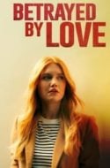 Layarkaca21 LK21 Dunia21 Nonton Film Betrayed by Love (2024) Subtitle Indonesia Streaming Movie Download