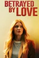 Layarkaca21 LK21 Dunia21 Nonton Film Betrayed by Love (2024) Subtitle Indonesia Streaming Movie Download