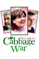 Mrs Caldicot’s Cabbage War (2003)