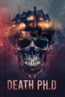 Layarkaca21 LK21 Dunia21 Nonton Film Death PhD (2024) Subtitle Indonesia Streaming Movie Download