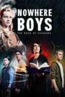 Layarkaca21 LK21 Dunia21 Nonton Film Nowhere Boys: The Book of Shadows (2016) Subtitle Indonesia Streaming Movie Download