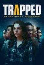 Nonton Film Trapped in the Rocky Mountains (2024) Subtitle Indonesia Streaming Movie Download