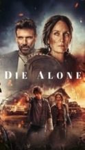 Nonton Film Die Alone (2024) Subtitle Indonesia Streaming Movie Download