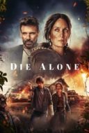 Layarkaca21 LK21 Dunia21 Nonton Film Die Alone (2024) Subtitle Indonesia Streaming Movie Download