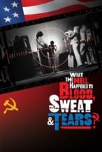 Nonton Film What the Hell Happened to Blood, Sweat & Tears? (2023) Subtitle Indonesia Streaming Movie Download