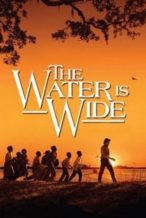 Nonton Film The Water Is Wide (2006) Subtitle Indonesia Streaming Movie Download