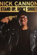 Nonton Film Nick Cannon: Stand Up, Don’t Shoot (2017) Subtitle Indonesia Streaming Movie Download