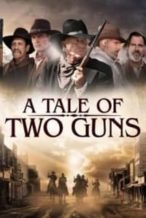 Nonton Film A Tale of Two Guns (2022) Subtitle Indonesia Streaming Movie Download