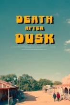 Nonton Film Death After Dusk (2024) Subtitle Indonesia Streaming Movie Download