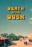 Layarkaca21 LK21 Dunia21 Nonton Film Death After Dusk (2024) Subtitle Indonesia Streaming Movie Download