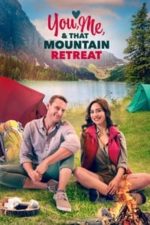 You, Me, and that Mountain Retreat (2024)