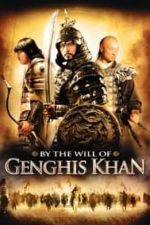 By the Will of Chingis Khan (2009)