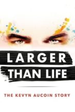 Nonton Film Larger than Life: The Kevyn Aucoin Story (2017) Subtitle Indonesia Streaming Movie Download