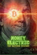 Nonton Film Money Electric: The Bitcoin Mystery (2024) Subtitle Indonesia Streaming Movie Download