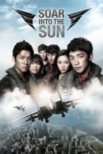 Nonton Film Soar Into the Sun (2012) Subtitle Indonesia Streaming Movie Download