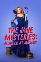 Nonton Film The Jane Mysteries: Murder at Moseby (2024) Subtitle Indonesia Streaming Movie Download