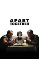 Layarkaca21 LK21 Dunia21 Nonton Film Apart Together (2010) Subtitle Indonesia Streaming Movie Download