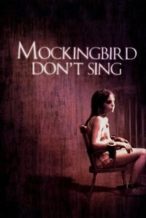 Nonton Film Mockingbird Don’t Sing (2001) Subtitle Indonesia Streaming Movie Download