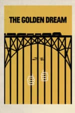 The Golden Dream (2013)