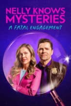 Nonton Film Nelly Knows Mysteries: A Fatal Engagement (2024) Subtitle Indonesia Streaming Movie Download