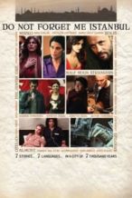 Nonton Film Do Not Forget Me Istanbul (2012) Subtitle Indonesia Streaming Movie Download