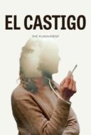 Layarkaca21 LK21 Dunia21 Nonton Film El castigo (2022) Subtitle Indonesia Streaming Movie Download