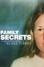 Family Secrets: The Disappearance Of Alissa Turney (2024)