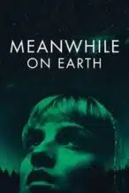 Nonton Film Meanwhile on Earth (2024) Subtitle Indonesia Streaming Movie Download