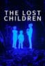 Layarkaca21 LK21 Dunia21 Nonton Film The Lost Children (2024) Subtitle Indonesia Streaming Movie Download