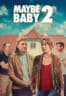 Layarkaca21 LK21 Dunia21 Nonton Film Maybe Baby 2 (2024) Subtitle Indonesia Streaming Movie Download