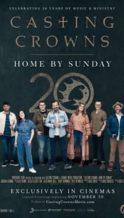 Nonton Film Casting Crowns: Home by Sunday (2023) Subtitle Indonesia Streaming Movie Download