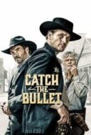 Layarkaca21 LK21 Dunia21 Nonton Film Catch the Bullet (2021) Subtitle Indonesia Streaming Movie Download