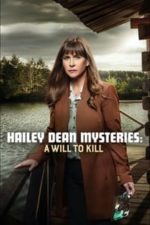 Hailey Dean Mysteries: A Will to Kill (2018)