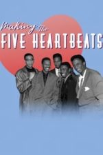 Making The Five Heartbeats (2018)