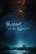 Layarkaca21 LK21 Dunia21 Nonton Film Bottom of the Water (2023) Subtitle Indonesia Streaming Movie Download