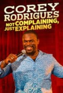 Layarkaca21 LK21 Dunia21 Nonton Film Corey Rodrigues: Not Complaining, Just Explaining (2024) Subtitle Indonesia Streaming Movie Download