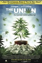 Nonton Film The Union: The Business Behind Getting High (2007) Subtitle Indonesia Streaming Movie Download