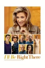 Nonton Film I’ll Be Right There (2024) Subtitle Indonesia Streaming Movie Download