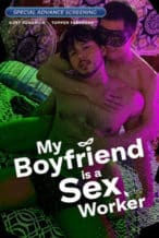 Nonton Film My Boyfriend is a Sex Worker (2024) Subtitle Indonesia Streaming Movie Download