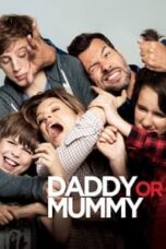 Poster Film Daddy or Mommy (2015)