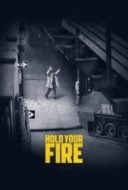 Layarkaca21 LK21 Dunia21 Nonton Film Hold Your Fire (2021) Subtitle Indonesia Streaming Movie Download