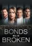 Layarkaca21 LK21 Dunia21 Nonton Film Bonds Will Be Broken (2024) Subtitle Indonesia Streaming Movie Download